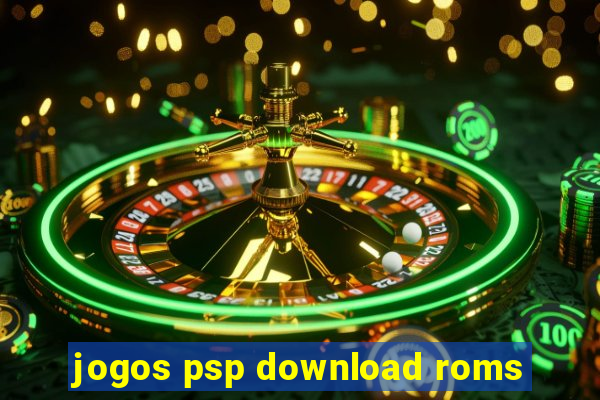 jogos psp download roms